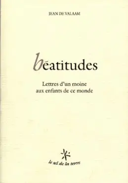 Béatitudes : lettres d'un moine aux enfants de ce monde