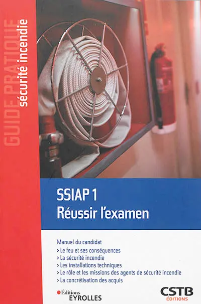 SSIAP 1 : réussir l'examen : formation initiale, niveau 1