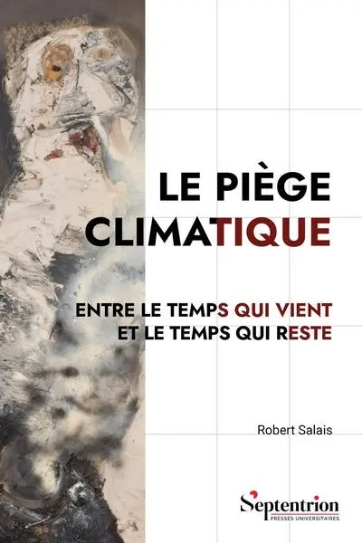 Le piège climatique : entre le temps qui vient et le temps qui reste