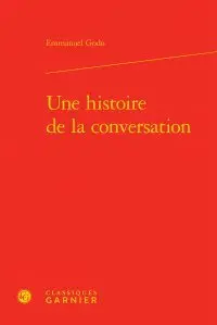 Une histoire de la conversation