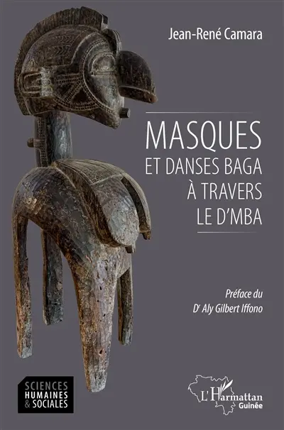 Masques et danses baga à travers le D'mba : actes des trois premières éditions du festival de danse D'mba et arts baga