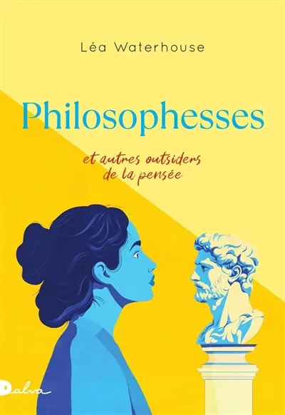 Philosophesses : et autres outsiders de la pensée : essai