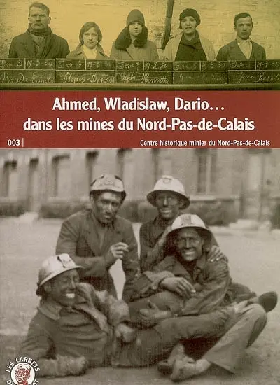 Ahmed, Wladislaw, Dario... dans les mines du Nord-Pas-de-Calais