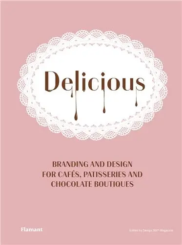 Delicious : Branding and design for cafés, patisseries and chocolate boutiques