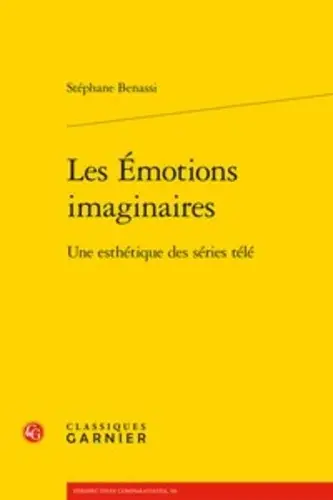 Les émotions imaginaires : une esthétique des séries télé