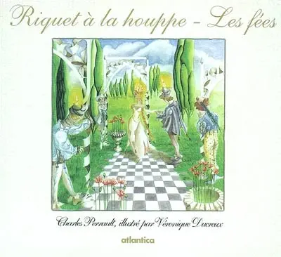 Riquet à la houppe. Les fées