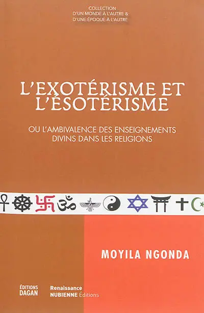 Exotérisme et ésotérisme ou L'ambivalence des enseignements divins dans la religion et les organisations spirituelles