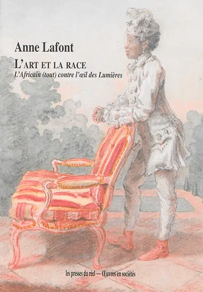 L'art et la race : l'Africain (tout) contre l'oeil des Lumières