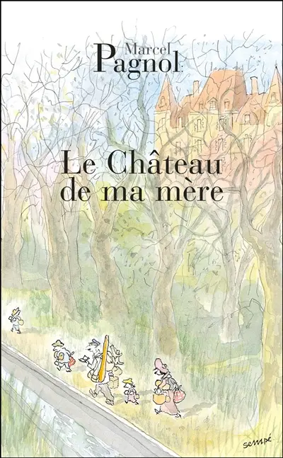 Souvenirs d'enfance. Vol. 2. Le château de ma mère