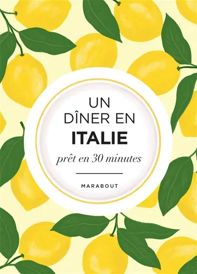 Un dîner en Italie : prêt en 30 minutes