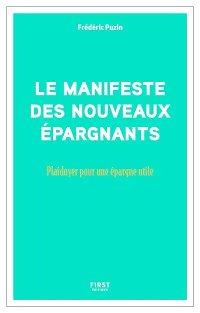 Le manifeste des nouveaux épargnants : plaidoyer pour une épargne utile