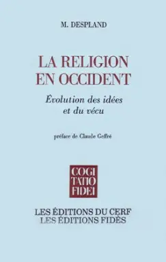 La Religion en Occident : évolution des idées et du vécu