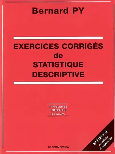 Exercices corrigés de statistique descriptive : problèmes, exercices et QCM