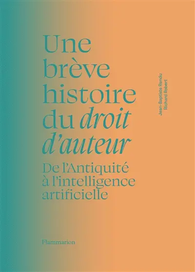 Une brève histoire du droit d'auteur : de l'Antiquité à l'intelligence artificielle