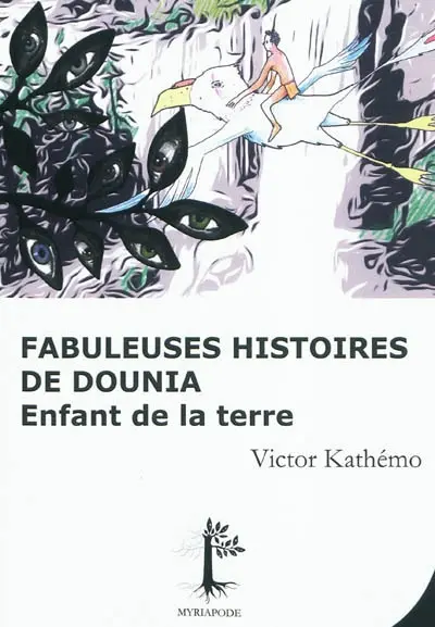 Fabuleuses histoires de Dounia : enfant de la terre