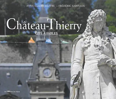 Château-Thierry : cité à fables