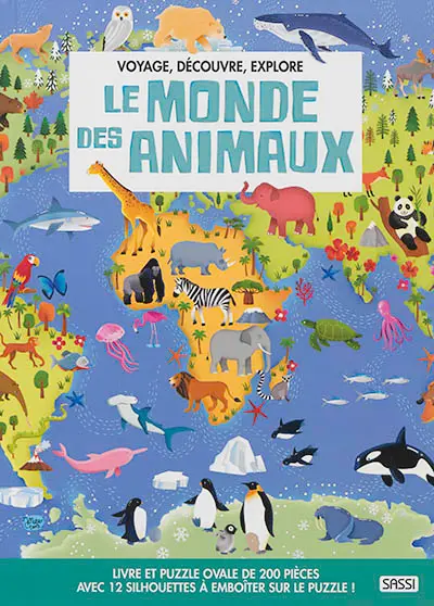 Voyage, découvre, explore. Le monde des animaux : livre et puzzle ovale de 200 pièces : avec 12 silhouettes à emboîter sur le puzzle !