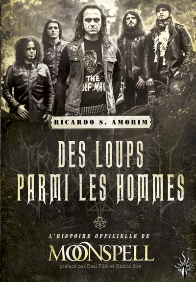 Des loups parmi les hommes : l'histoire officielle de Moonspell