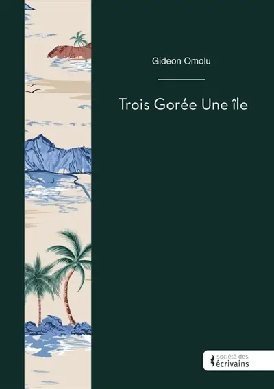 Trois Gorée Une île