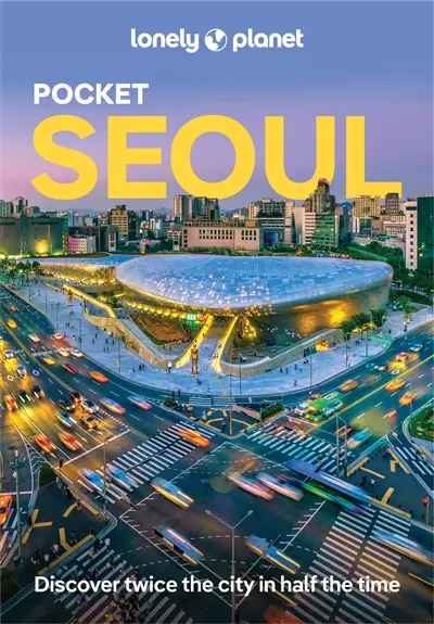 Pocket Seoul : discover twice the city in half the time