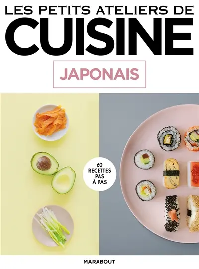 Japonais : 60 recettes pas à pas