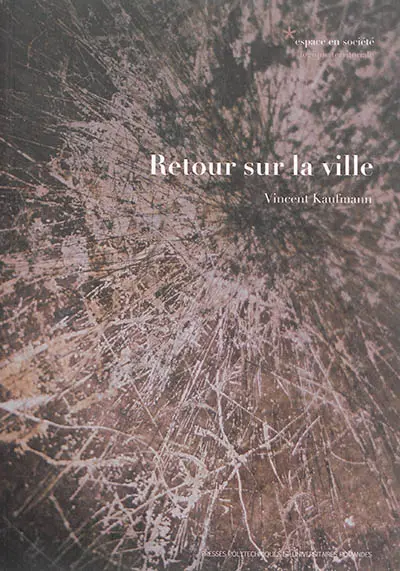 Retour sur la ville : mobilité et transformations urbaines