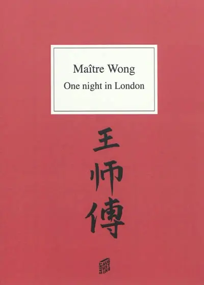 Maître Wong. Vol. 2. One night in London