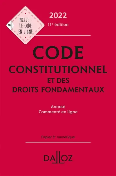 Code constitutionnel et des droits fondamentaux : annoté, commenté en ligne : 2022