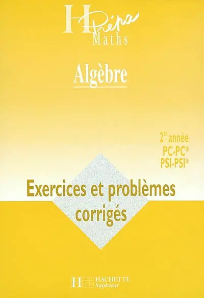 Algèbre 2de année PC-PC*, PSI-PSI*