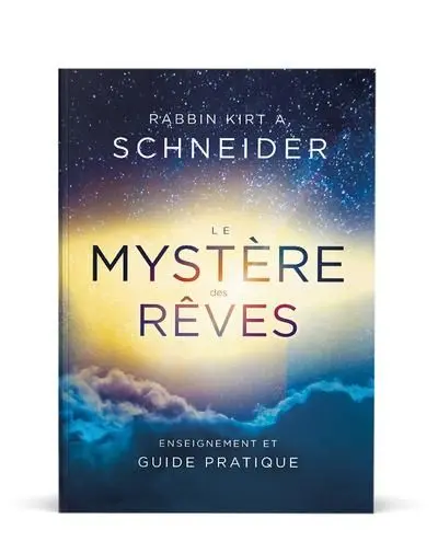 Le mystère des rêves : Enseignement et guide pratique