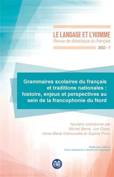 Langage et l'homme (Le), n° 1 (2022). Grammaires scolaires du français et traditions nationales : histoire, enjeux et perspectives au sein de la francophonie du Nord