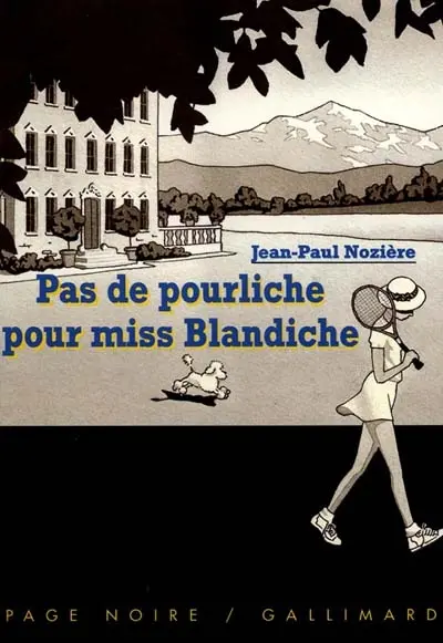 Pas de pourliche pour miss Blandiche