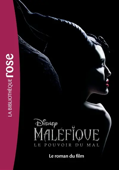 Maléfique : le pouvoir du mal : le roman du film