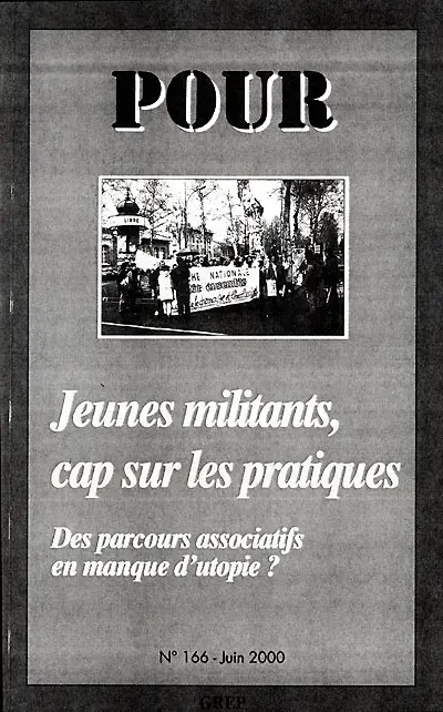 Pour, n° 166. Jeunes militants, cap sur les pratiques