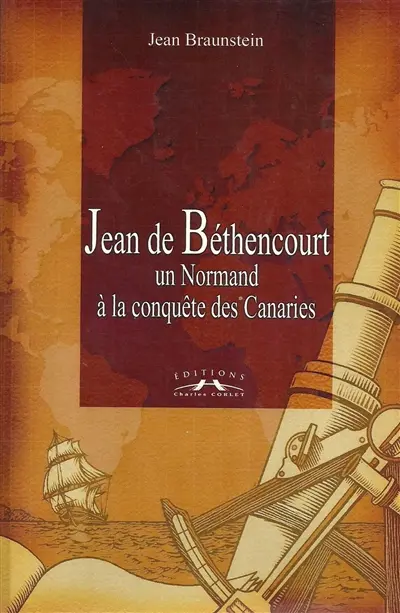 Jean de Béthencourt, un Normand à la conquête des Canaries