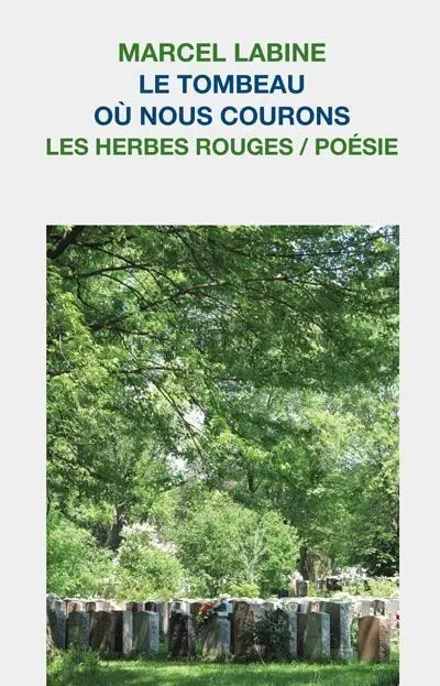 Le tombeau où nous courons