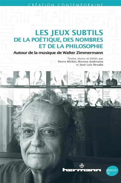 Les jeux subtils de la poétique, des nombres et de la philosophie : autour de la musique de Walter Zimmermann