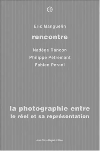 La photographie entre le réel et sa représentation : rencontre avec Nadège Rancon, Philippe Pétremant, Fabien Pérani