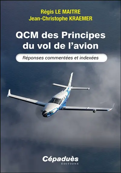 QCM des principes du vol de l'avion : réponses commentées et indexées