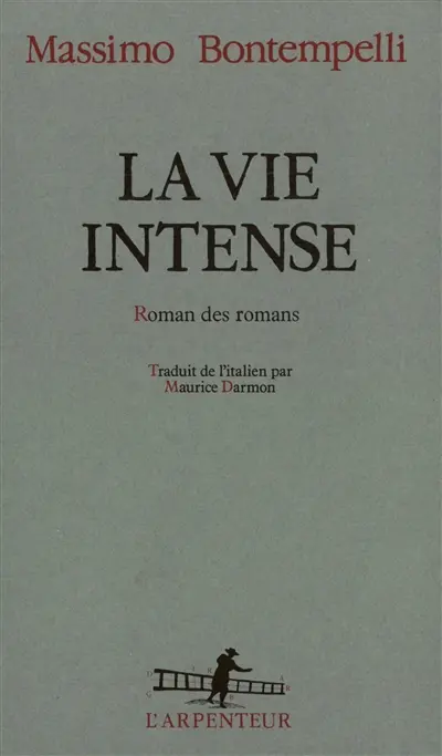La vie intense : roman des romans