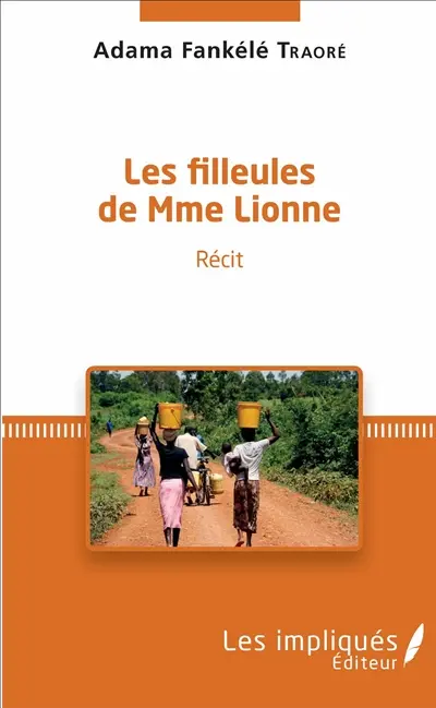 Les filleules de Mme Lionne : récit