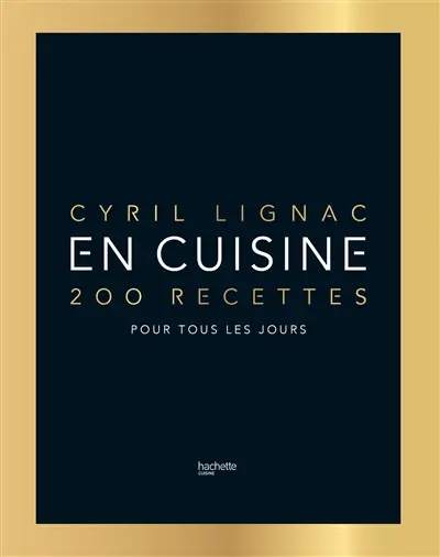 En cuisine : 200 recettes pour tous les jours