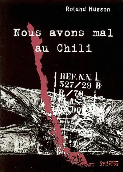 Nous avons mal au Chili