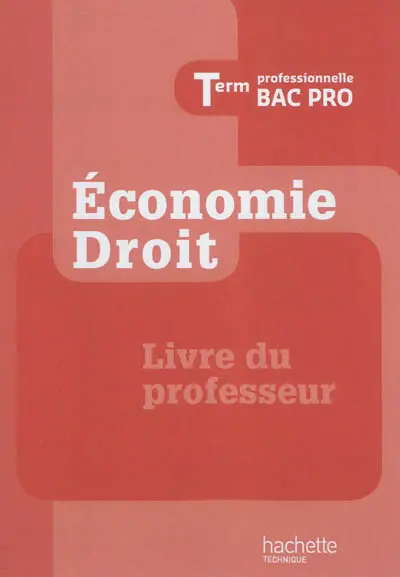 Economie, droit, terminale professionnelle bac pro : livre du professeur