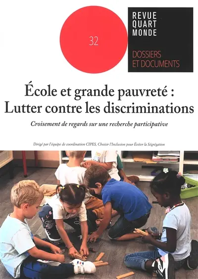 Ecole et grande pauvreté : lutter contre les discriminations : croisement de regards sur une recherche participative