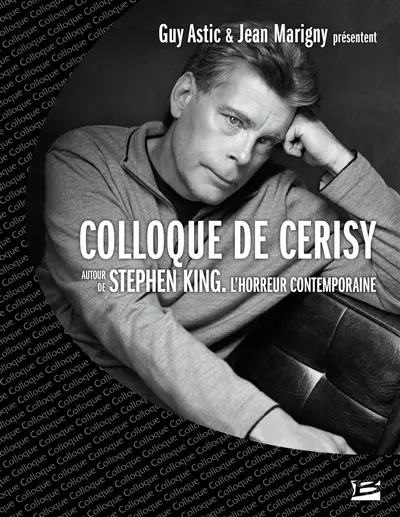 Autour de Stephen King : l'horreur contemporaine : colloque de Cerisy, 2007