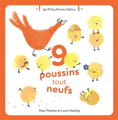 9 poussins tout neufs