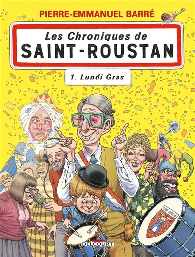 Les chroniques de Saint-Roustan. Vol. 1. Lundi gras