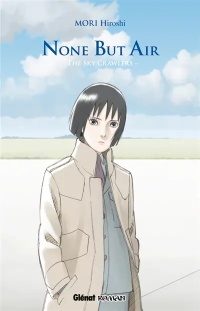 The sky crawlers. Vol. 2. None but air