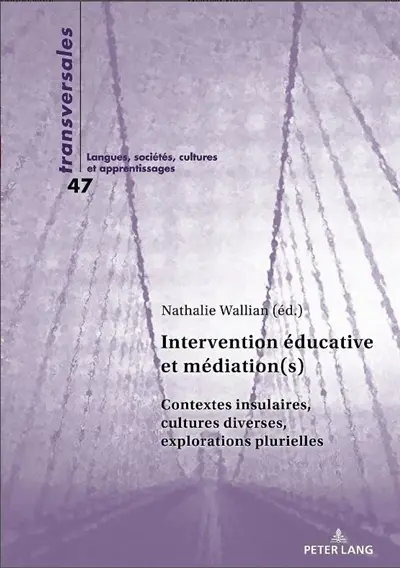 Intervention éducative et médiation(s) : contextes insulaires, cultures diverses, explorations plurielles